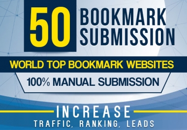 manually 50 bookmark submission backlinks.