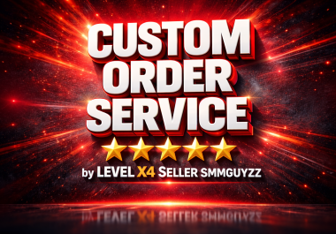 Custom Order Service for Social Media Boost & Visibility
