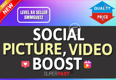 Social Picture OR Video HQ Boost Service