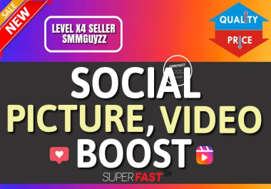 Get Real Social Picture OR Video High Quality Boost Service
