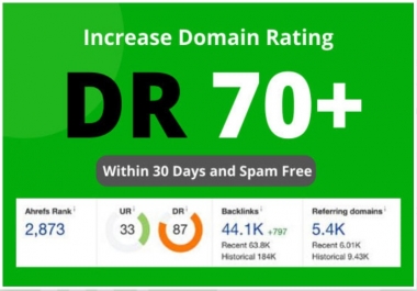 increase ahrefs domain rating DR to 70 plus for fast ranking