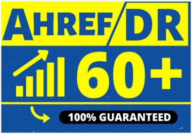 increase your ahref domain rating DR to 60 plus