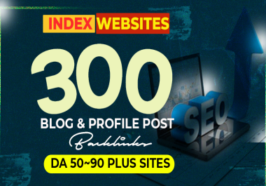 Powerful Google Rank - 300 SEO Backlinks With DA50 90 Plus Sites Index Domains