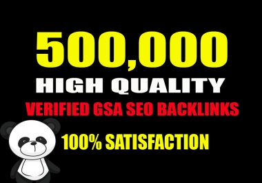 500,000 GSA SER SEO Backlinks For Increase Link Juice and Faster Index on Google's