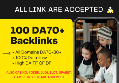 You will get 100 DA70+ Dofollow SEO backlinks ALL LINK ACCEPTED