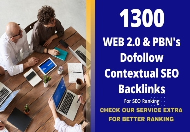 Get 1300 WEB 2.0 & PBN's Dofollow contextual SEO backlinks