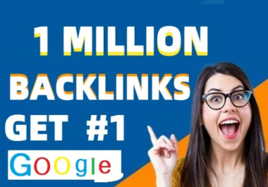 I will skyrocket ranking with 1 million dofollow SEO backlinks