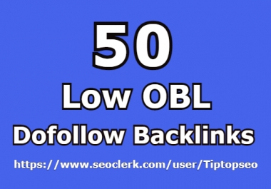 I will create 50 low obl dofollow backlinks