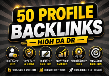 Get essential 50 Quality Profile Backlinks to Boost Online Presence on high traffic sites
