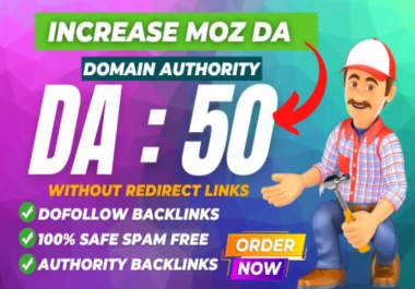 Increase Your Moz DA upto60 with our backlinks safe method