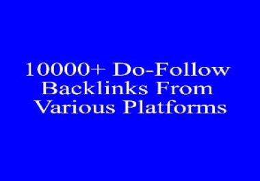 I Will Give 10000+ Do-follow backlinks From Various Platforms