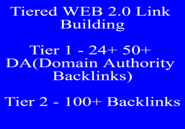 Rank Your Website With 24+ 50+ DA Domain Authority WEB 2.0 Tiered Backlinks