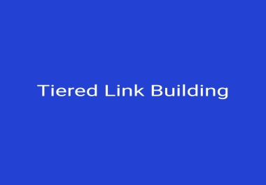 Boost Your Rankings With Tiered Link Building
