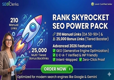 Rank Skyrocket SEO Power Pack 210 Manual Links + 25,000 Multi-Tiered Bonus Backlinks