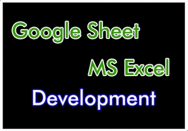 I will do your google sheet and ms excel development projects
