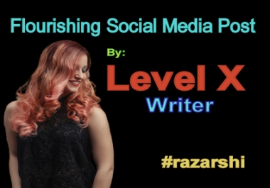 Flourishing Social Media Post Writing By Level X