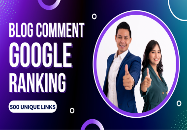 500 Blog comment - Super Boost up for website Keyword RANKING with Instant Result