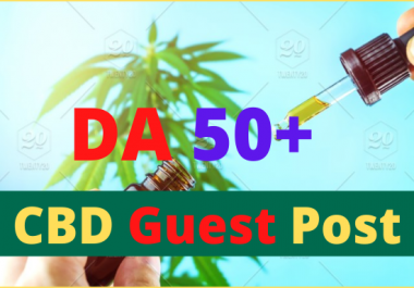 Write and Publish 100 CBD Guest Post High Authority DA 50+ Unique Content Permanent backlinks