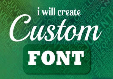 I will make custom font for your business purpose