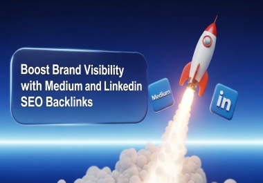 Boost Brand Visibility with 20 Medium and LinkedIn SEO Backlinks