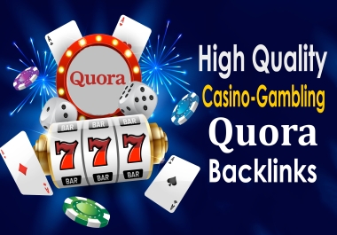 50 SEO Optimized Casino,  Gambling Quora Backlinks