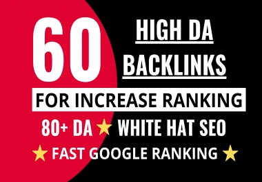 60 Manual white hat SEO Backlinks Service from 80 plus DA