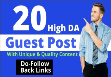 publish 20 guest post with dofollow backlink on high guest post sites