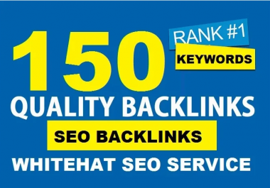 I will provide 150 SEO backlinks, get rank 1st on google