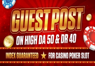 1 PREMIUM Guest Post on Traffic 50k Plus HIGH DA OR DR Domain for Casino Poker Slot Websites