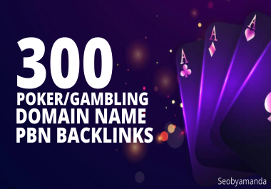 300 POKER DOMAIN NAME PBN BACKLINKS DA 50 PLUS SLOT/GAMBLING