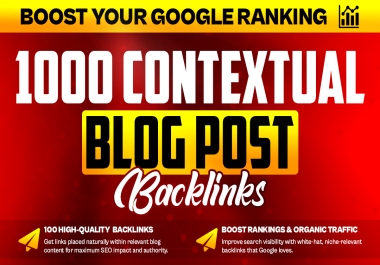 Get Improve Ranking On Google With 1000 Contextual Blog Posts Backlinks DA99