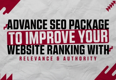 Advance Seo Package To Improve Your Website Ranking With Relevance & Authority