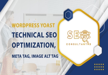 I will do wordpress yoast and technical seo optimization,  meta tag,  image alt tag