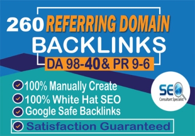 I will build safe way 260 unique referring domain SEO backlinks