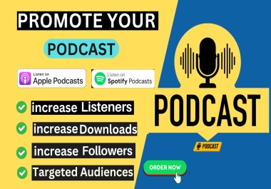 I will do promote your podcasts and help increase downloads