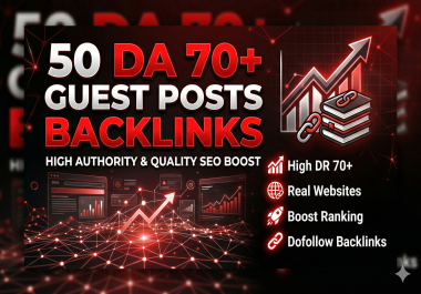 50 High-Quality DA 70+ Guest Posts Backlinks