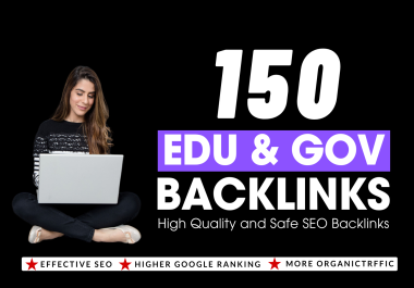 High Quality 150 EDU & GOV SEO Backlinks