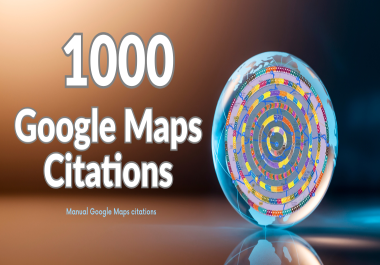 Boost Your Local SEO with 1000 Google Maps Citations