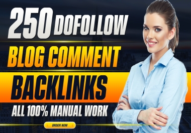 High quality Dofollow blog comments DA 60 to 20 low obl Pages quickly Rank in google