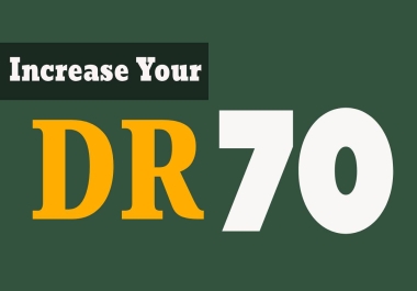 Increase Your Website DR 70 Using High DR Sites Backlinks To Make Your Site DR Authority Higher