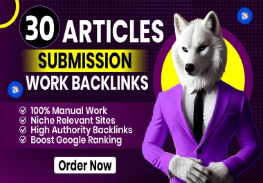 30 Content Submissions with backlinks to get help to increase Web Visitors and Google ranking