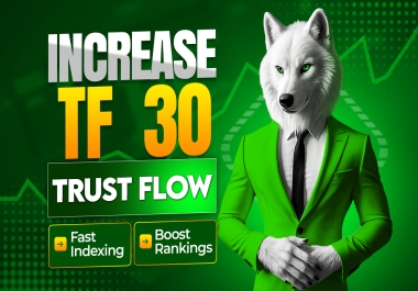 Increase TF 30+ trust flow of majestic and Free Bonus of 20 CF for Special Domains Only