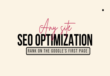 Complete Off page and On page SEO optimization for any site,  all in one SEO package