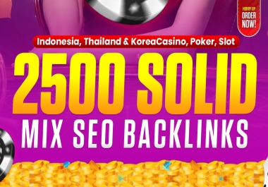 2500 Powerful SEO Backlinks - PBN + Mix + Authority Links for Indonesia,  Thailand & Korea Casino,  P
