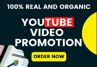 Organic YouTube video Promotion and Marketing with Fast Delivery