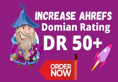 I will increase domain rating ahrefs DR domain upto 40 plus Fast