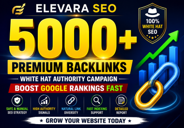 Build 5000 Premium Elevara SEO Authority Backlinks for Organic Growth