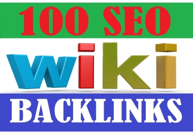 100 Manual High Authority Powerful Wiki Backlinks from Genuine wiki site for BOOST Ranking
