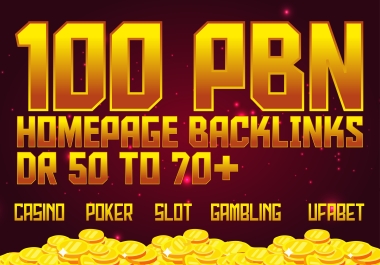 Rank 1st with 100 Gambling/Casino/Poker Homepage PBN DR 50 to 70+ High Quality Permanent Backlinks