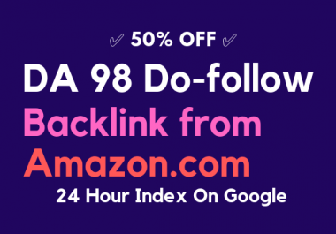 DA 98 Do-follow Backlink from Amazon. com Low Price
